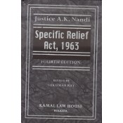Kamal Law House's Specific Relief Act, 1963 [HB] by Justice A. K. Nandi, Sukumar Ray